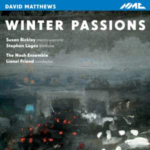 David Matthews: Winter Passions