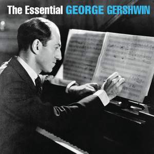 Essential George Gershwin