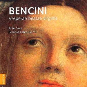 Baroque Voices 33 - Bencini: Vesperae Beatae Virginis in Sancto Petro Romae