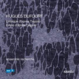 Dufourt: L’Afrique d’après Tiepelo & L’asie d’après Tiepolo