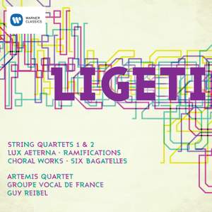 Ligeti - String Quartets 1 & 2 & Vocal works
