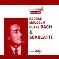 George Malcolm plays Bach & Scarlatti