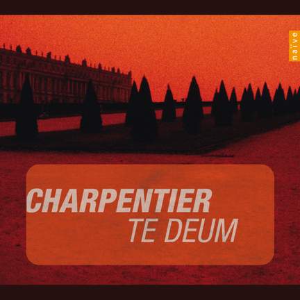 Charpentier: Te Deum