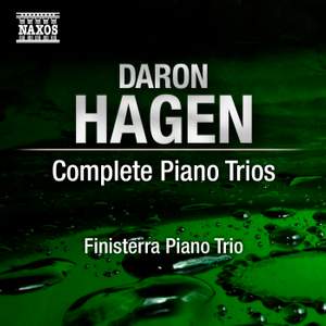 Daron Hagen: Complete Piano Trios