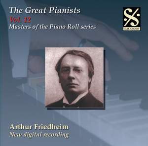 The Great Pianists Volume 12 - Arthur Friedheim