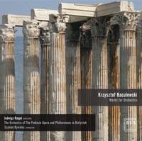 Baculewski: Works for Ochestra