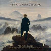 Ole Bull: Violin Concertos