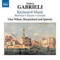 Andrea Gabrieli: Keyboard Music