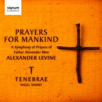 Levine, A: Prayers for Mankind: A Symphony of Prayers of Father Alexander Men