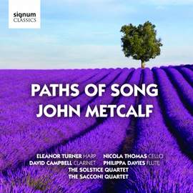 John Metcalf: Paths of Song