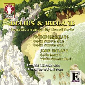 Delius & Ireland: Sonatas (arranged for viola by Lionel Tertis) Product Image