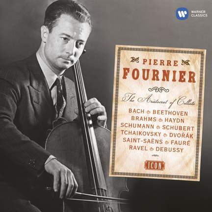 Pierre Fournier: The Aristocrat of Cellists - Warner Classics