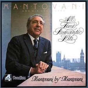 Mantovani: All-Time Romantic Hits & Mantovani by Mantovani
