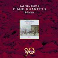 Fauré: Piano Quartets Nos. 1 & 2