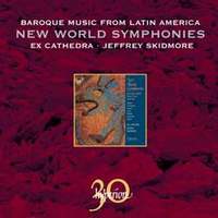 Baroque Music from Latin America: New World Symphonies