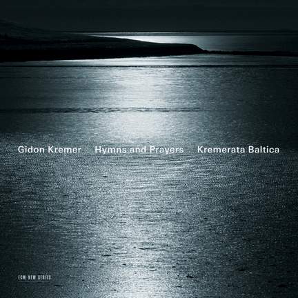 Hymns & Prayers: Kancheli, Tickmayer & Franck