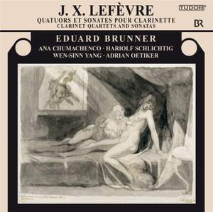 Lefèvre: Clarinet Quartets and Sonatas