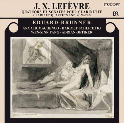 Lefèvre: Clarinet Quartets and Sonatas