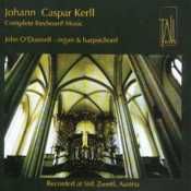 Johann Caspar Kerll: Complete Keyboard Music