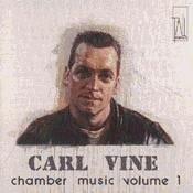 Carl Vine: Chamber Music Volume 1