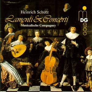 Schutz: Lamenti et Concerti