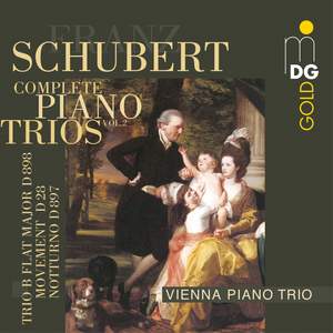 Schubert: Complete Piano Trios Vol 2