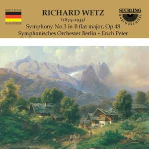 Richard Wetz: Symphony No 3