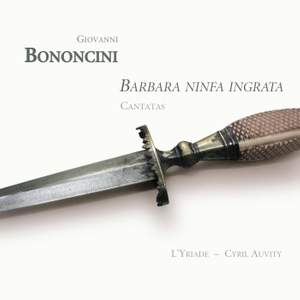 Bononcini: Barbara ninfa ingrata