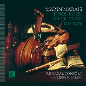 Marais, M: Trios pour le Coucher du Roy