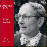 Geoffrey Bush: Piano Works