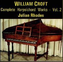 William Croft: Complete Harpsichord Works Vol. 2