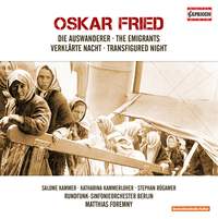 Oskar Fried: The Emigrants & Transfigured Night