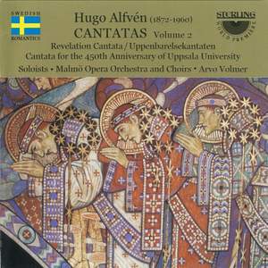 Hugo Alfvén: Cantatas Vol. 2