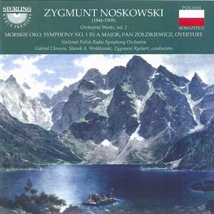 Noskowski: Orchestral Works Volume 1