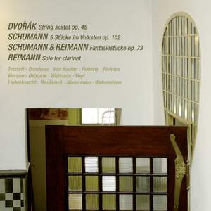 Dvorak, Schumann & Reimann: Chamber Works