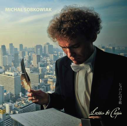 Michał Sobkowiak: Letter to Chopin