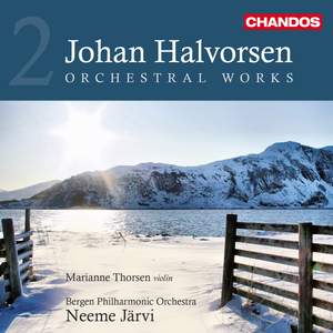 Johan Halvorsen: Orchestral Works Volume 2