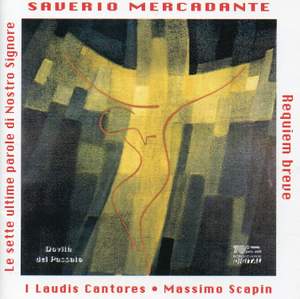 Mercadante: Seven Last Words & Requiem