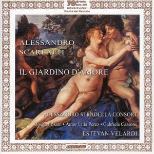 Alessandro Scarlatti: Il Giardino D'Amore