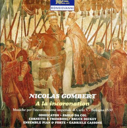 Gombert: A La Incoronation