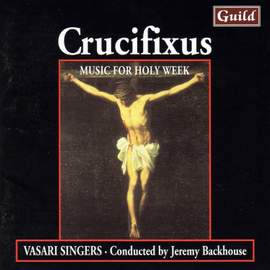 Crucifixus: Music for Holy Week