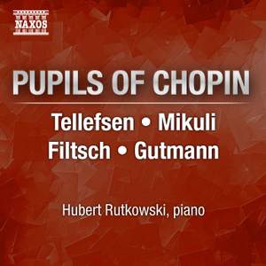 Piano Music by Pupils of Chopin