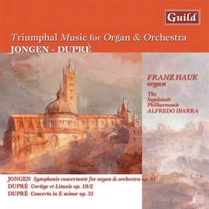 Triumphal Music for Organ & Orchestra: Jongen & Dupré