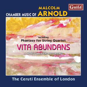 Vita Abundans: Chamber Music of Malcolm Arnold