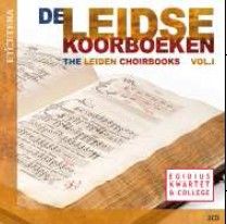 The Leiden Choirbooks Volume 1