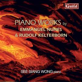 Piano Works by Emmanuel Nunes & Rudolf Kelterborn