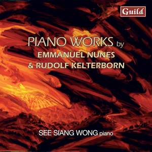 Piano Works by Emmanuel Nunes & Rudolf Kelterborn