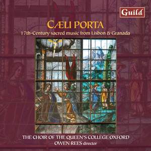 Caeli Porta: 17th-Century Sacred Music from Lisbon & Granada