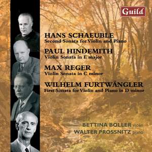 Schaeuble, Hindemith, Reger & Furtwängler: Violin Sonatas