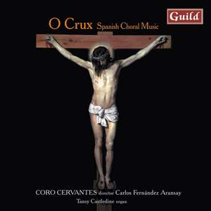 O Crux: Spanish Choral Music